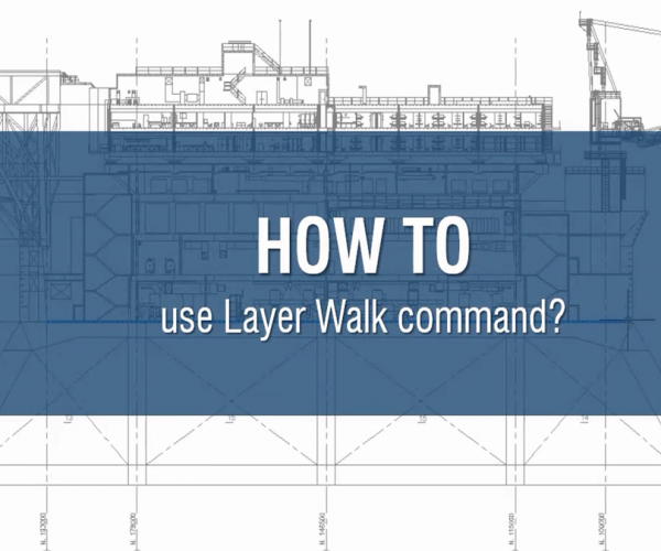 How to use GstarCAD Layer walk