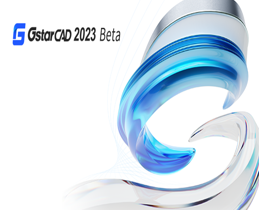 GstarCAD 2023 Beta Version is available