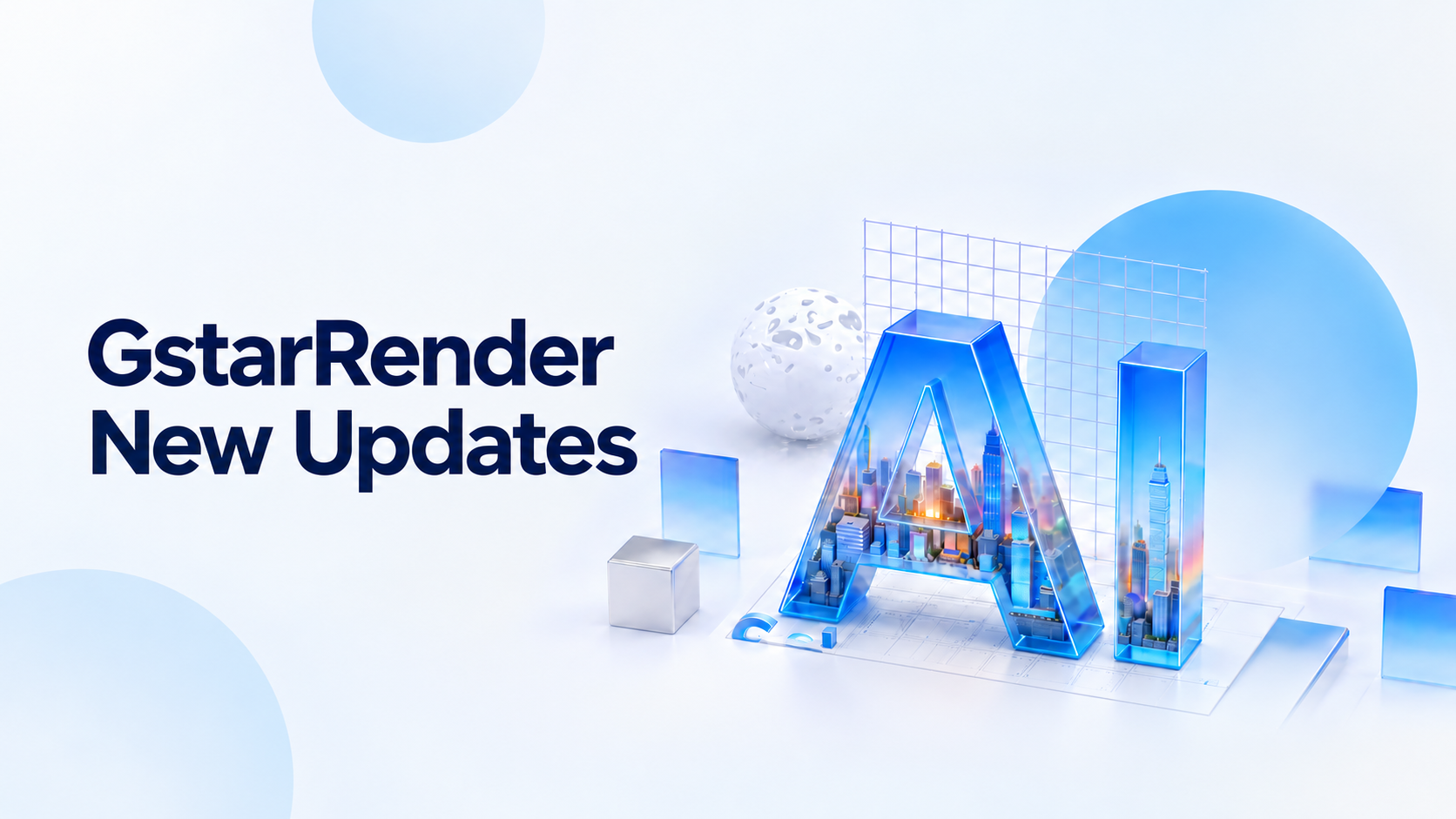 What’s New in GstarRender: AI Architectural Visualization from Concept to Video